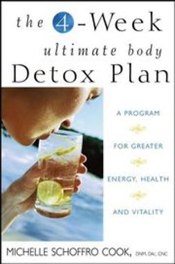 Cook, Michelle Schoffro - The 4-Week Ultimate Body Detox Plan: A Program for Greater Energy, Health, and Vitality, e-bok