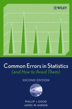 Good, Phillip I. - Common Errors in Statistics (and How to Avoid Them), e-bok