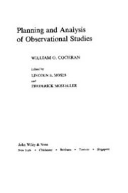 Cochran, William G. - Planning and Analysis of Observational Studies, ebook