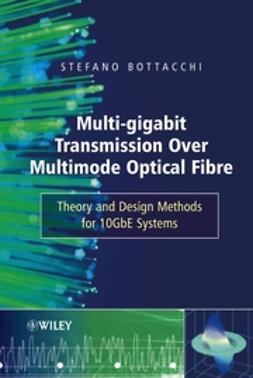 Bottacchi, Stefano - Multi-Gigabit Transmission over Multimode Optical Fibre: Theory and Design Methods for 10GbE Systems, e-bok