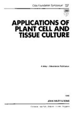 UNKNOWN - Applications of Plant Cell and Tissue Culture, ebook