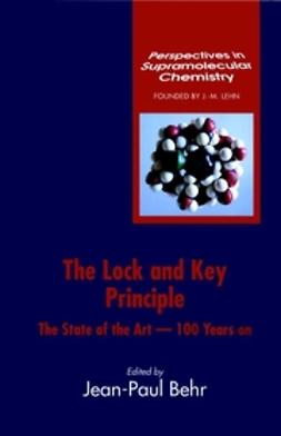 Behr, Jean-Paul - The Lock-and-Key Principle, The State of the Art--100 Years On, e-kirja