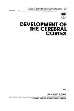 UNKNOWN - Development of the Cerebral Cortex, e-bok