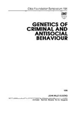 UNKNOWN - Genetics of Criminal and Antisocial Behaviour, ebook