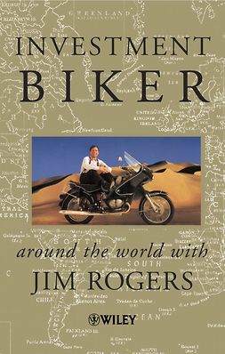 Rogers, Jim - Investment Biker: Around the World with Jim Rogers, ebook