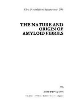 UNKNOWN - The Nature and Origin of Amyloid Fibrils, e-kirja