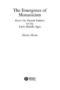 Dunn, Marilyn - Emergence of Monasticism, ebook