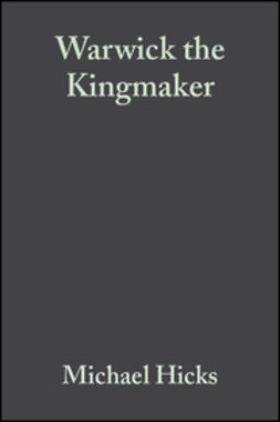 Hicks, Michael - Warwick the Kingmaker, e-bok