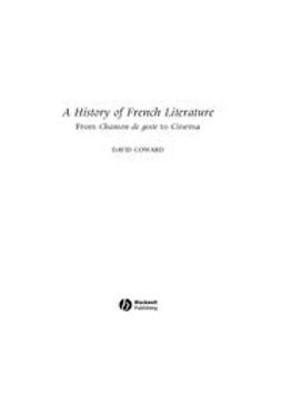 Coward, David - A History of French Literature: From Chanson de geste to Cinema, e-bok