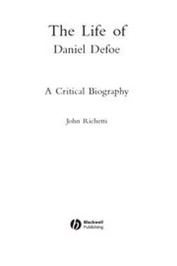 Richetti, John - The Life of Daniel Defoe: A Critical Biography, ebook