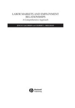 Jacobsen, Joyce - Labor Markets and Employment Relationships: A Comprehensive Approach, e-bok