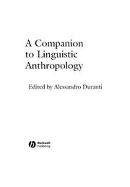 Duranti, Alessandro - A Companion to Linguistic Anthropology, ebook