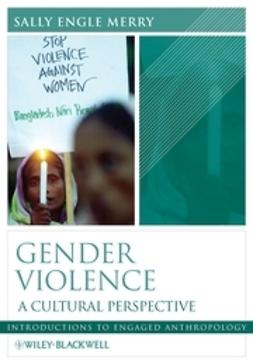 Merry, Sally Engle - Gender Violence: A Cultural Perspective, ebook