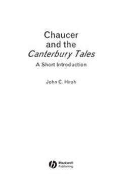 Hirsh, John C. - Chaucer and the Canterbury Tales: A Short  Introduction, e-kirja