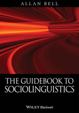 Bell, Allan - The Guidebook to Sociolinguistics, ebook