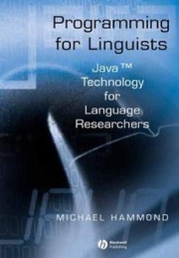 Hammond, Michael - Programming for Linguists: Java TM Technology for Language Researchers, e-kirja