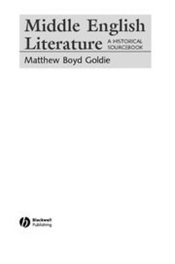 Goldie, Matthew Boyd - Middle English Literature: A Historical Sourcebook, ebook
