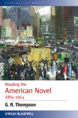 Thompson, G. R. - Reading the American Novel 1865-1914, e-bok