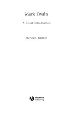Railton, Stephen - Mark Twain: A Short Introduction, ebook