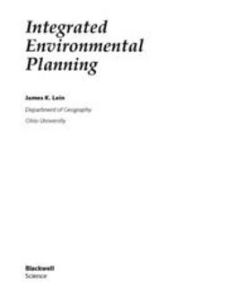 Lein, James K. - Integrated Environmental Planning: A Landscape Synthesis, e-bok