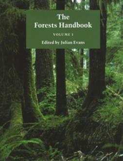 Evans, Julian - The Forests Handbook, An Overview of Forest Science, ebook