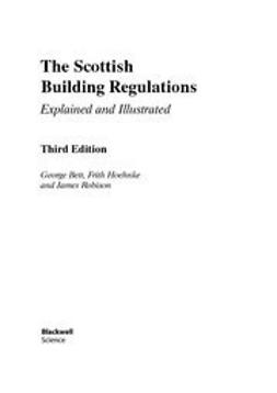 Bett, George - The Scottish Building Regulations: Explained and Illustrated, ebook