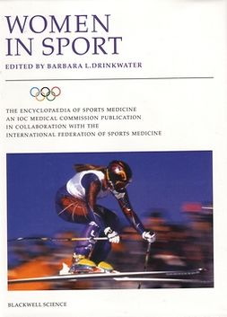 Drinkwater, Barbara - Women in Sport: Olympic Encyclopaedia of Sports Medicine, e-bok