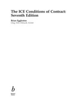 Eggleston, Brian - ICE Conditions of Contract: The Seventh Edition, e-kirja