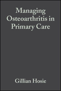 Hosie, Gillian - Managing Osteoarthritis in Primary Care, e-bok