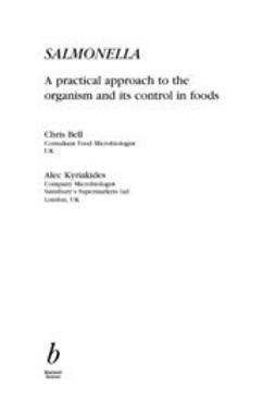 Bell, Chris - Salmonella: A Practical Approach to the Organism and its Control in Foods, e-kirja