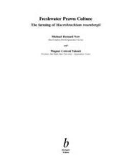 New, Michael Bernard - Freshwater Prawn Culture: The Farming of Macrobrachium Rosenbergii, e-bok