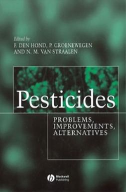 Hond, Frank Den - Pesticides: Problems, Improvements, Alternatives, ebook
