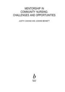 Bennett, Joanne - Mentorship in Community Nursing: Challenges and Opportunities, ebook