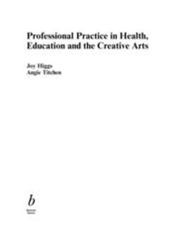 Higgs, Joy - Professional Practice in Health, Education and the Creative Arts, ebook