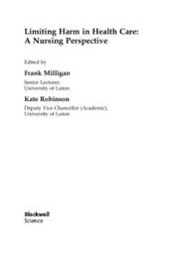 Milligan, Frank - Limiting Harm in Health Care: A Nursing Perspective, e-bok