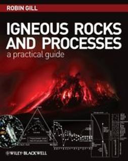 Gill, Robin - Igneous Rocks and Processes, ebook