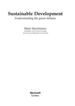 Mawhinney, Mark - Sustainable Development: Understanding the Green Debates, e-kirja