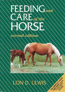 Lewis, Lon D. - Feeding and Care of the Horse, ebook