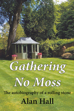 Hall, Alan - Gathering No Moss, e-kirja