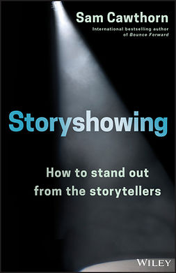 Cawthorn, Sam - Storyshowing: How to Stand Out from the Storytellers, ebook