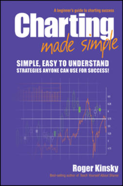 Kinsky, Roger - Charting Made Simple: A Beginner's Guide to Technical Analysis, e-bok