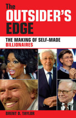 Taylor, Brent D. - The Outsider's Edge: The Making of Self-Made Billionaires, e-kirja