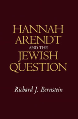 Bernstein, Richard J. - Hannah Arendt and the Jewish Question, ebook