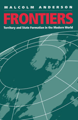 Anderson, Malcolm - Frontiers: Territory and State Formation in the Modern World, ebook