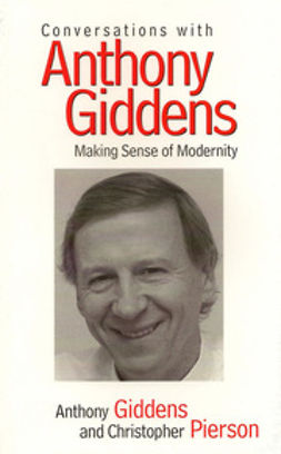 Giddens, Anthony - Conversations with Anthony Giddens: Making Sense of Modernity, e-kirja