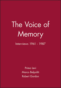 Belpoliti, Marco - The Voice of Memory: Interviews 1961 - 1987, e-kirja