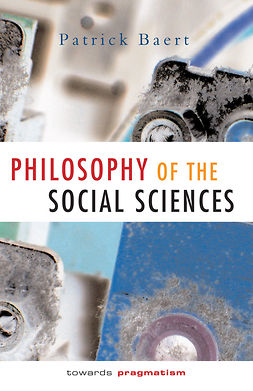 Baert, Patrick - Philosophy of the Social Sciences: Towards Pragmatism, ebook