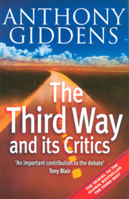 Giddens, Anthony - The Third Way and its Critics, ebook