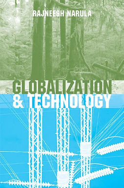 Narula, Rajneesh - Globalization and Technology: Interdependence, Innovation Systems and Industrial Policy, ebook