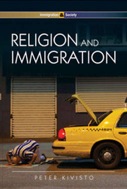 Kivisto, Peter - Religion and Immigration: Migrant Faiths in North America and Western Europe, e-bok